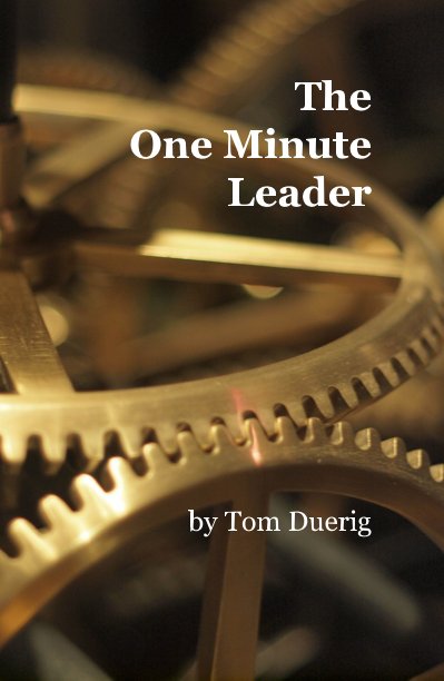 View The One Minute Leader by Tom Duerig
