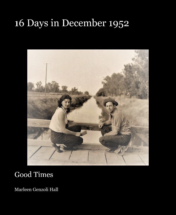 Ver 16 Days in December 1952 por Marleen Genzoli Hall