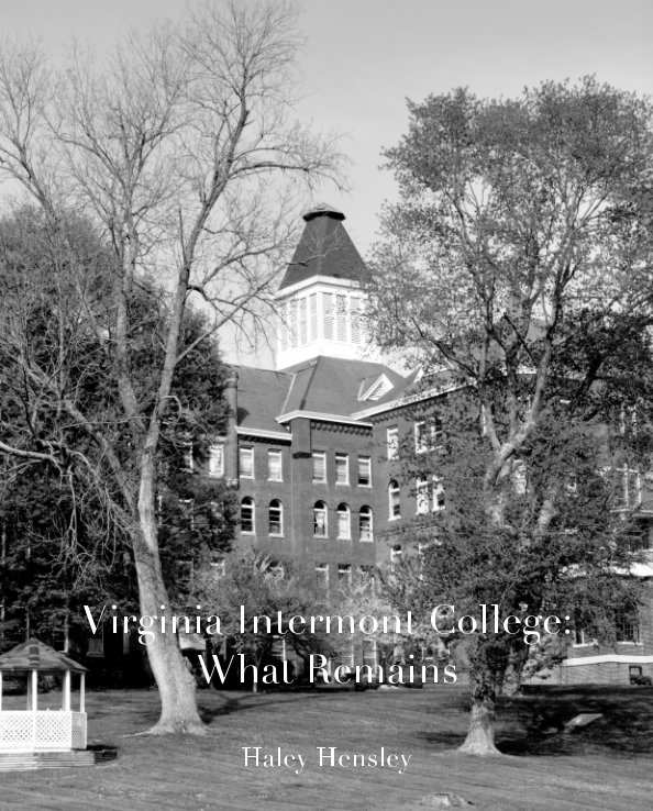 Bekijk Virginia Intermont College: What Remains Special Edition Hardcover op Haley Hensley