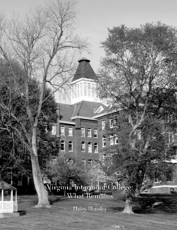 View Virginia Intermont College: What Remains Special Edition Softcover by Haley Hensley