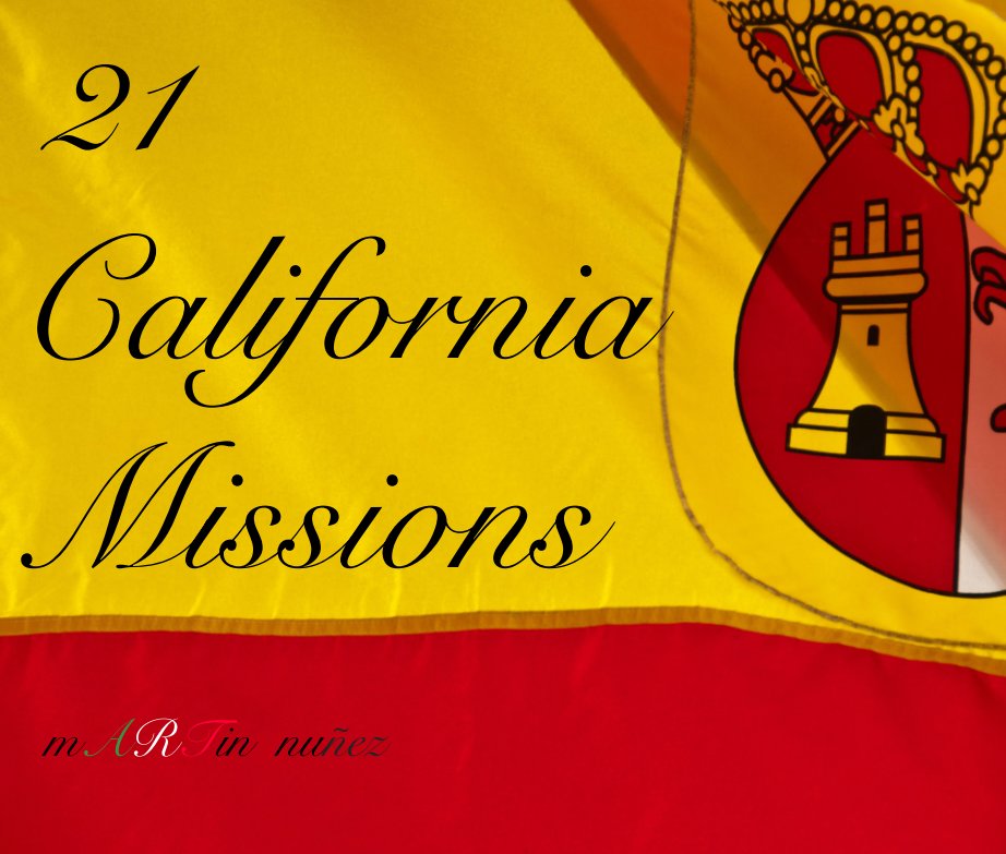 Visualizza 21 California Missions di Martin Nunez