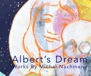 Michal Nachmany Alberts Dream_catalog_HC book cover