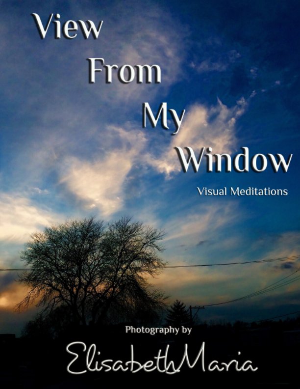 Ver View From My Window por Elisabeth Maria Smith