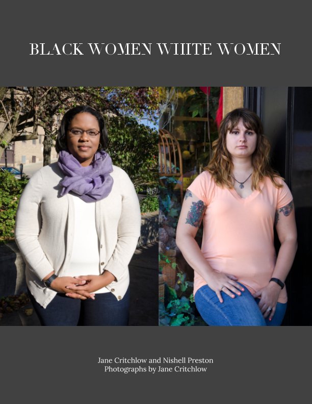 View BLACK WOMEN WHITE WOMEN by Jane Critchlow Nishell Preston