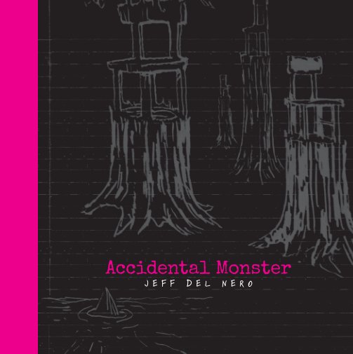 View Accidental Monster by Jeff Del Nero