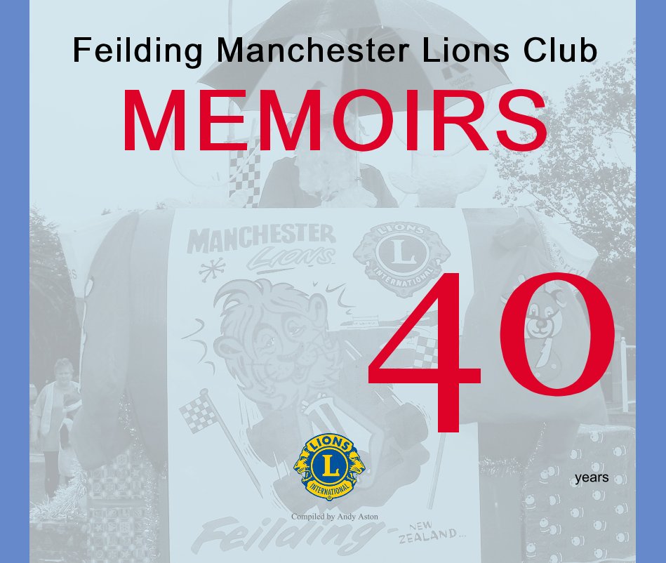 Ver Feilding Manchester Lions Club MEMOIRS por Compiled by Andy Aston