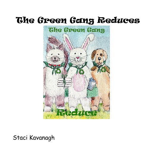 View The Green Gang Reduces by Staci Kavanagh