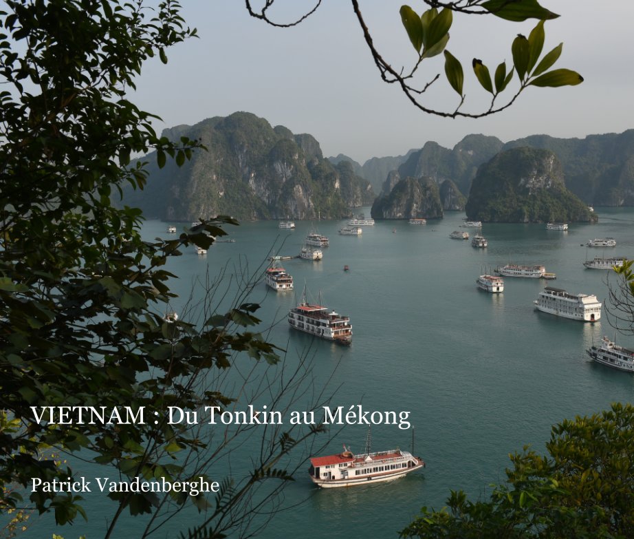 Ver Vietnam por Patrick Vandenberghe