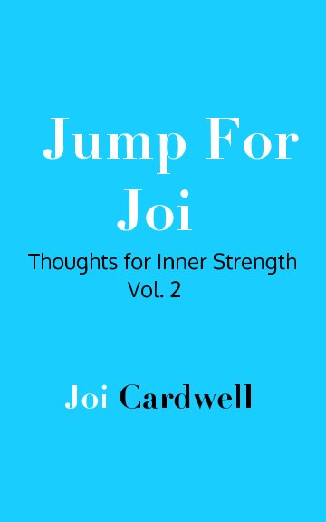 Ver Jump For Joi por Joi Cardwell