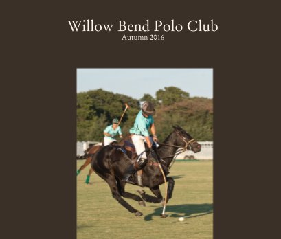 Willow Bend Polo Club Autumn 2016 book cover