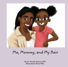Me, Mommy, and My Hair book cover