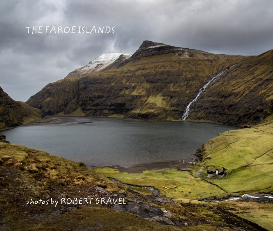 View THE FAROE ISLANDS by photos by ROBERT GRAVEL