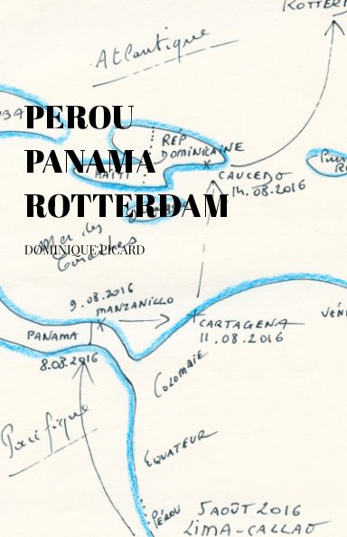 View Perou-Panama-Rotterdam by Dominique Picard