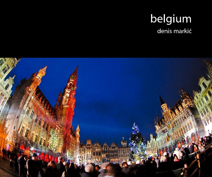 View Belgium by Denis Markic