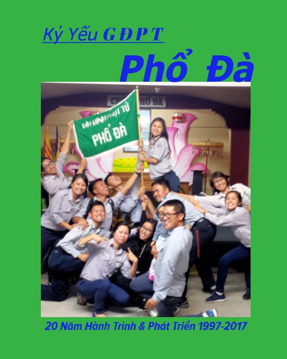GDPT Phổ Đà: 20 Năm Hành Trình & Phát Triển 1997-2017 nach Ban Tu Thư GDPT Phổ Đà anzeigen