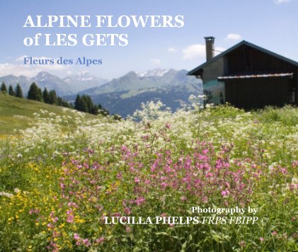 ALPINE FLOWERS of LES GETS Fleurs des Alpes book cover