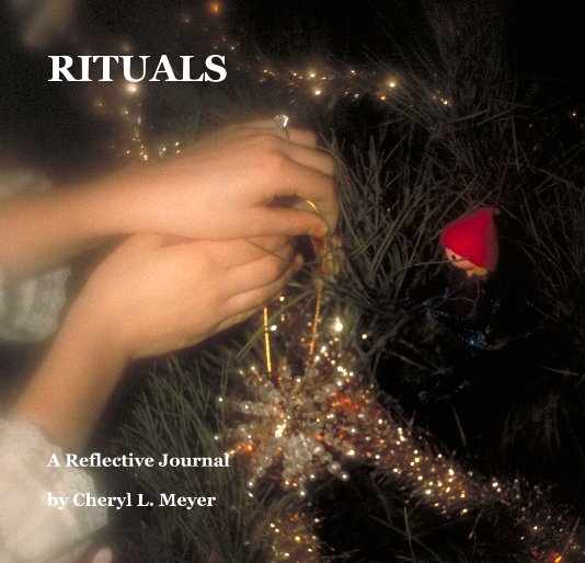 View RITUALS by Cheryl L. Meyer