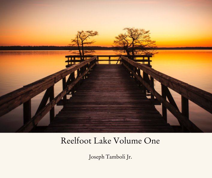 View Reelfoot Lake Volume One by Joseph Tamboli Jr.