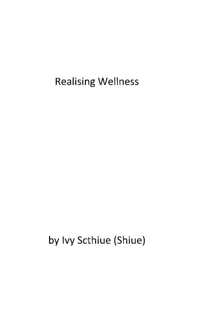 Visualizza Realising Wellness di Ivy Scthiue (Shiue)