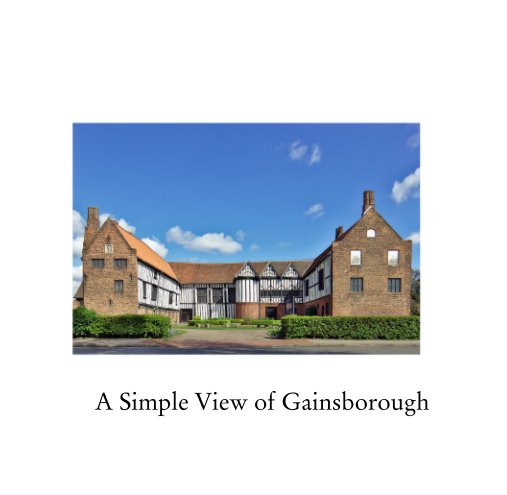 View A Simple View of Gainsborough by Jason M Rogers