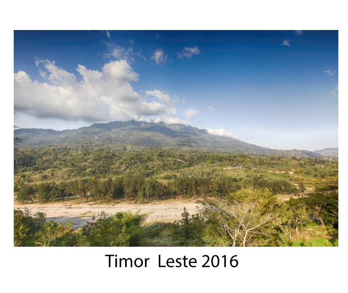 View Timor Leste 2016 by Anatole Zurrer