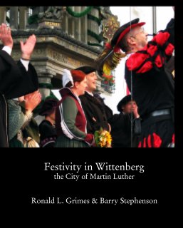 Festivity in Wittenberg the City of Martin Luther book cover