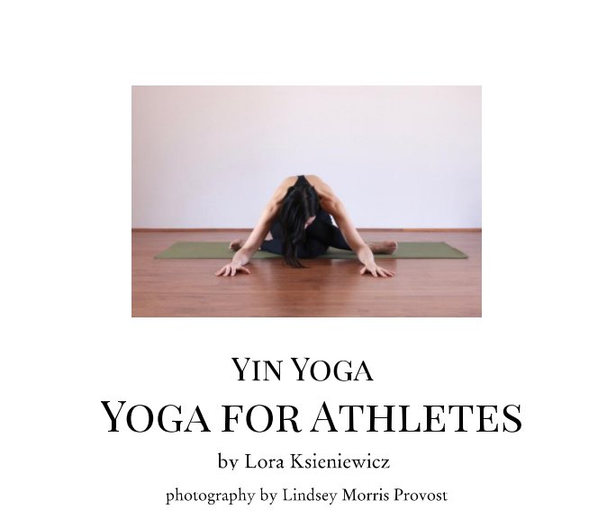 View Yin Yoga by Lora Ksieniewicz