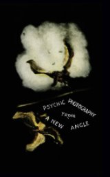 Psychic Photography From A New Angle book cover