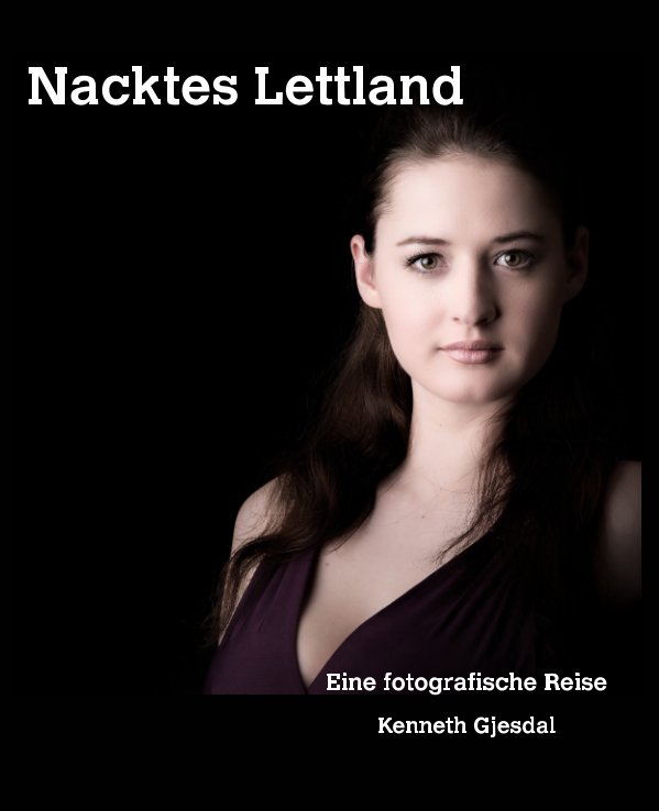 View Nacktes Lettland by Kenneth Gjesdal