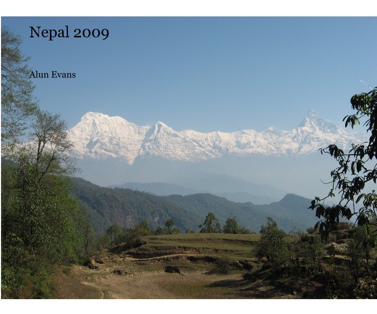 View Nepal 2009 by Alun Evans