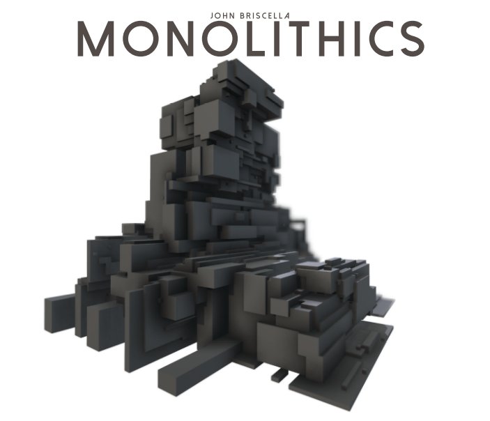 Ver MONOLITHICS por John Briscella