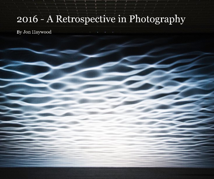 View 2016 - A Retrospective in Photography by Jon haywood