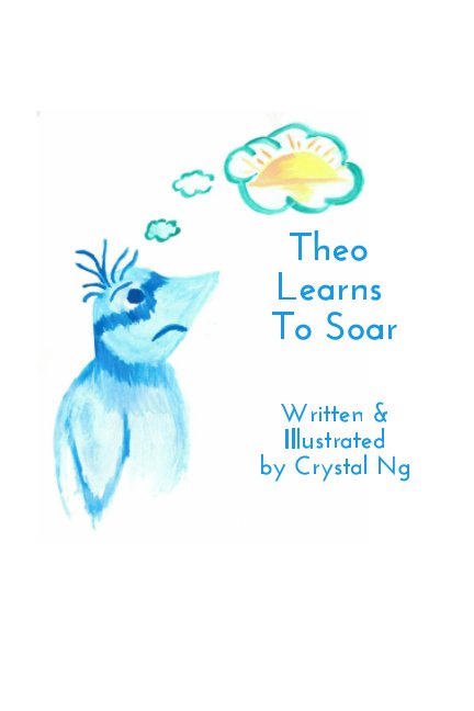 View Theo Learns To Soar by Crystal Ng