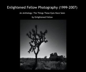 Enlightened Fellow Photography (1999-2007) book cover