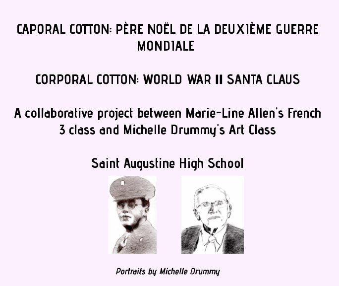 Bekijk Corporal Cotton: WW II Santa Claus 
Caporal Cotton: Pere Noel de la deuxieme Guerre Mondiale op Marie-Line Allen's students, Michelle Drummy's students