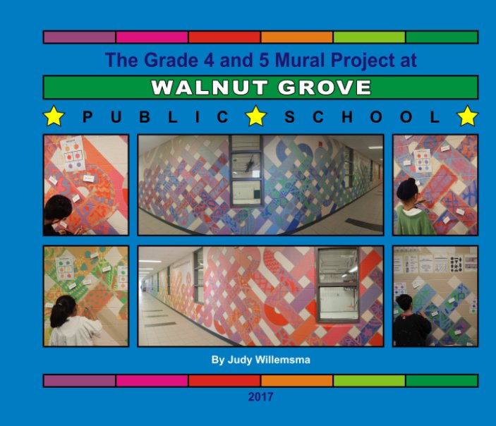 Bekijk Walnut Grove PS Grade 4 and 5 Mural Project op Judy Willemsma