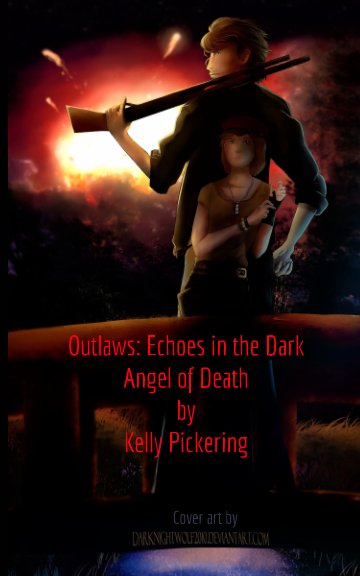 View Outlaws: Echoes in the Dark by Kelly Pickering