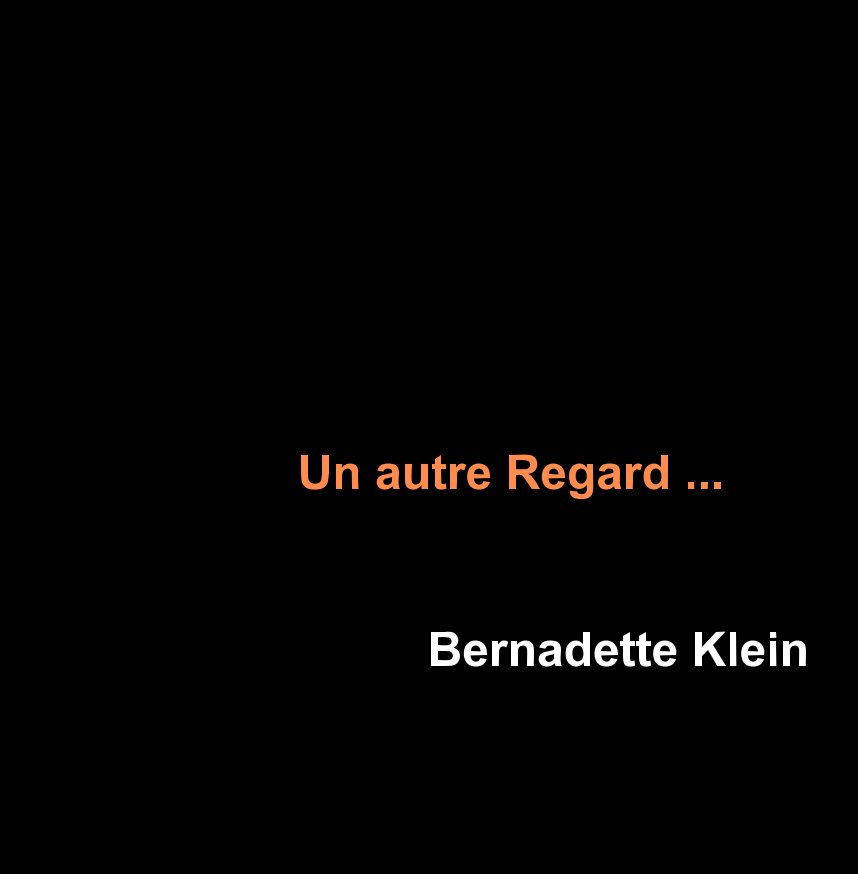 Ver Un autre Regard por Bernadette KLEIN