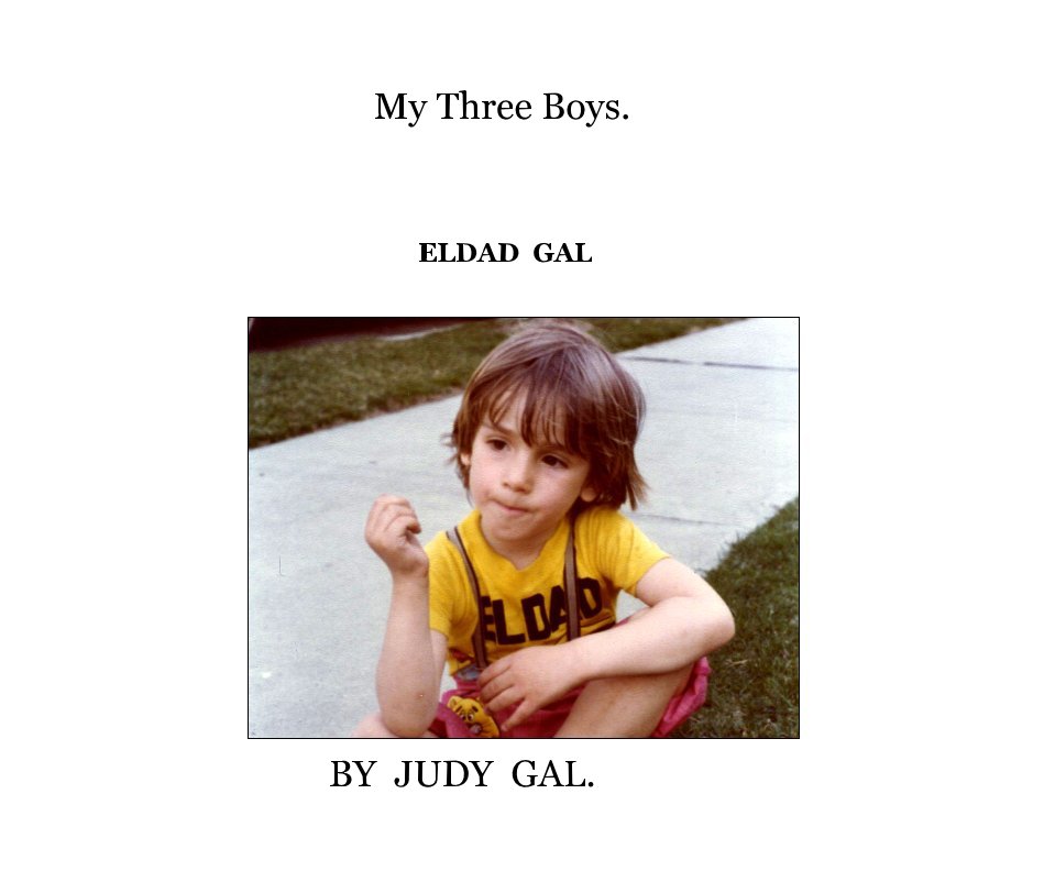 View My Three Boys. by JUDY GAL.