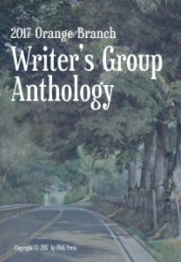 2017 Orange Branch Writer's Group Anthology book cover