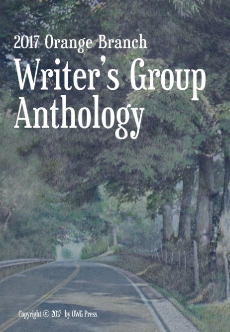 Bekijk 2017 Orange Branch Writer's Group Anthology op Orange Branch Writer's Group