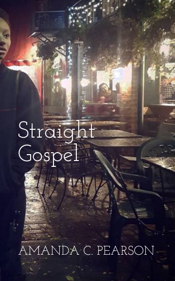 View Straight Gospel by Amanda Colleen Pearson