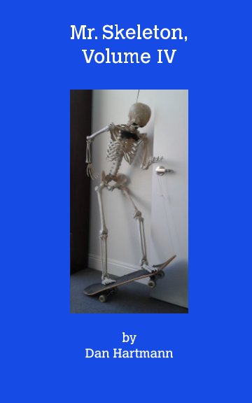 Bekijk Mr. Skeleton, Volume IV op Daniel J. Hartmann