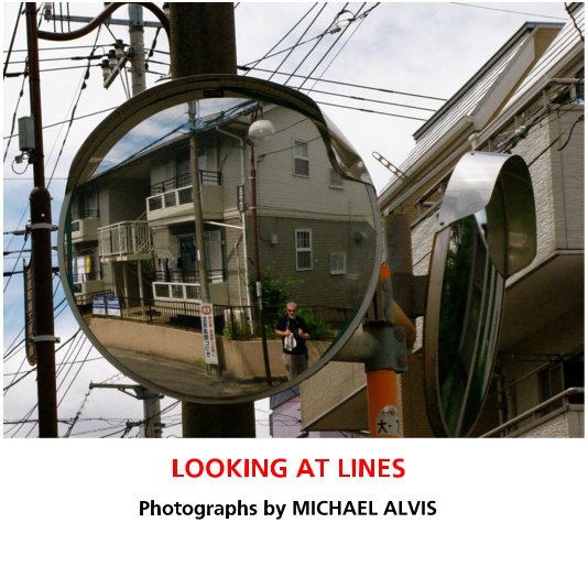 View LOOKING AT LINES by MICHAEL ALVIS