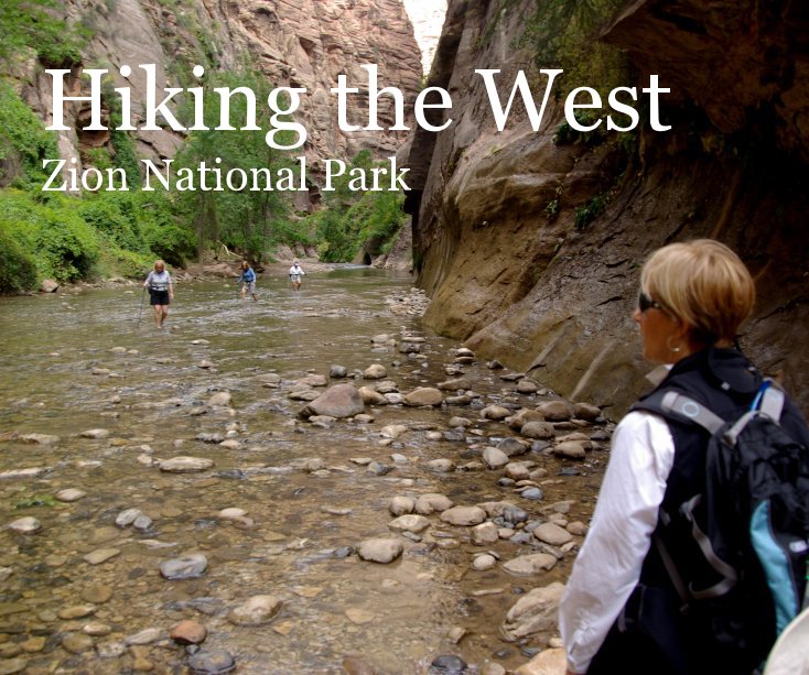 Visualizza Hiking the West Zion National Park di Jeff Kerr