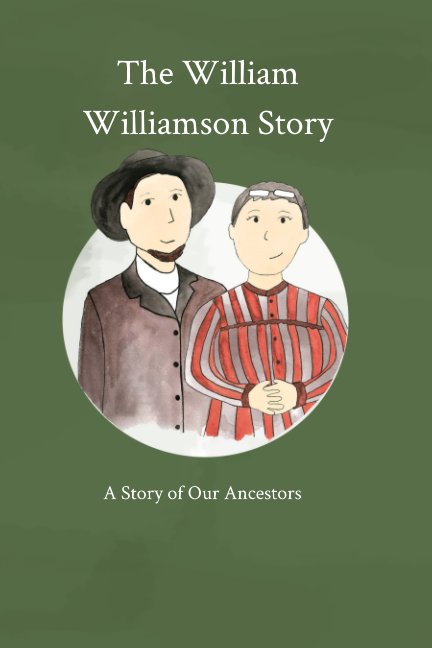 View The William Williamson Story by Leanna R. Chadburn
