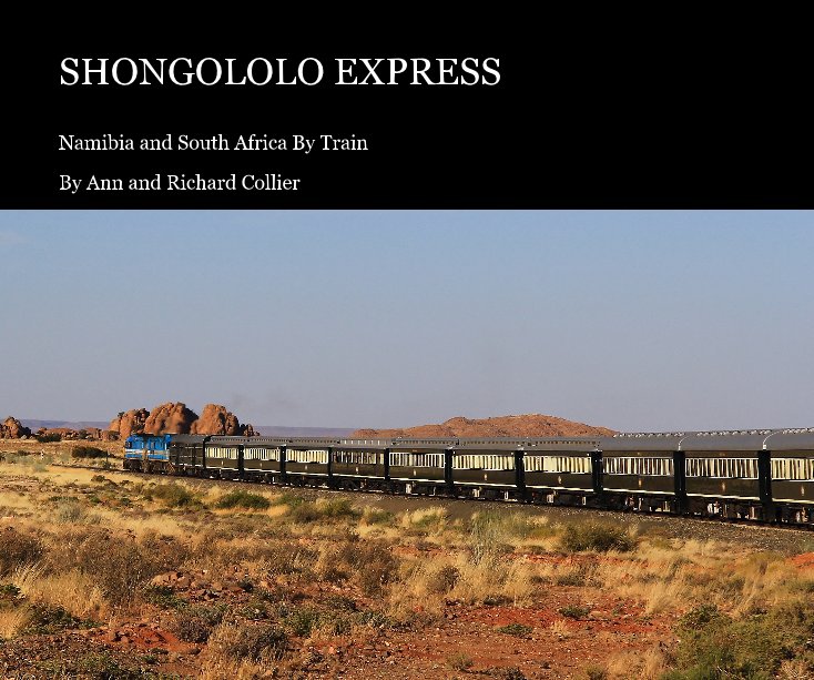 View SHONGOLOLO EXPRESS by Ann and Richard Collier