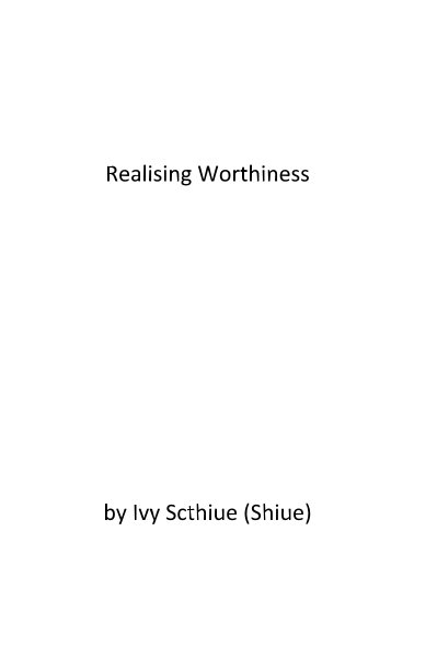 Realising Worthiness nach Ivy Scthiue (Shiue) anzeigen