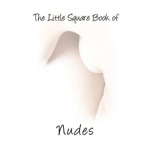View The Little Square Book of Nudes by Doug Matthews