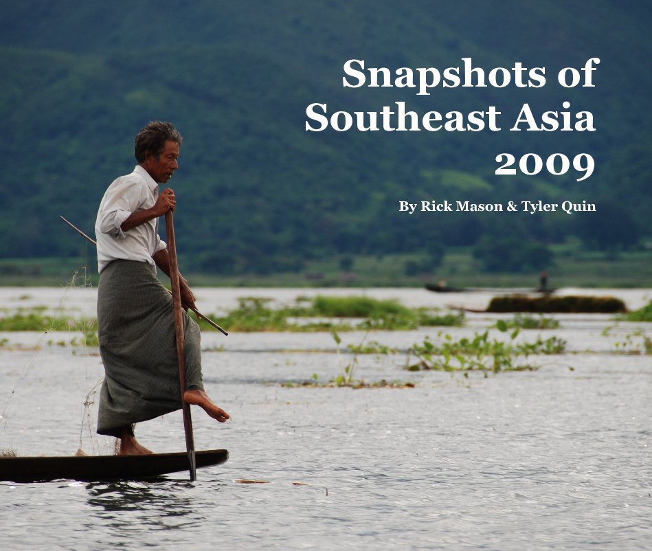 Ver Snapshots of Southeast Asia 2009 By Rick Mason & Tyler Quin por rickmla